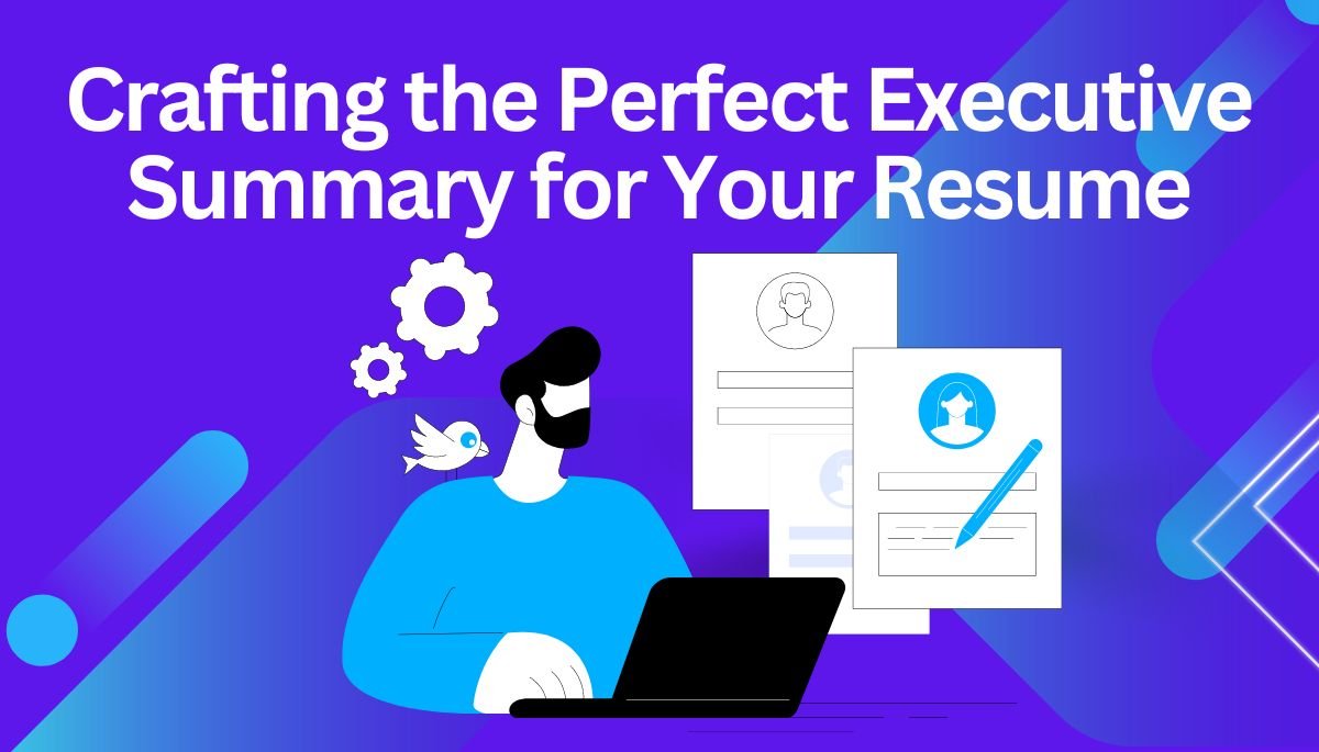 Executive Summary for Your Resume