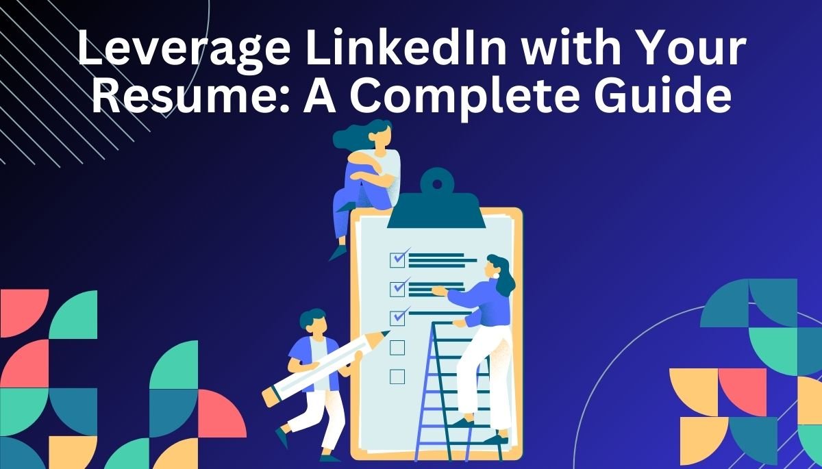 Leverage LinkedIn with Your Resume