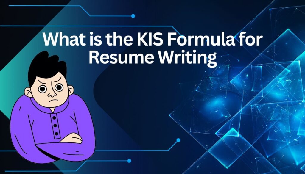 The KIS Formula for Resume Writing