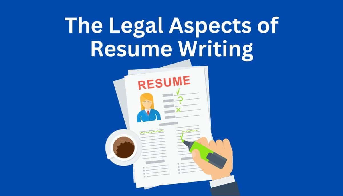 Legal Aspects of Resume Writing
